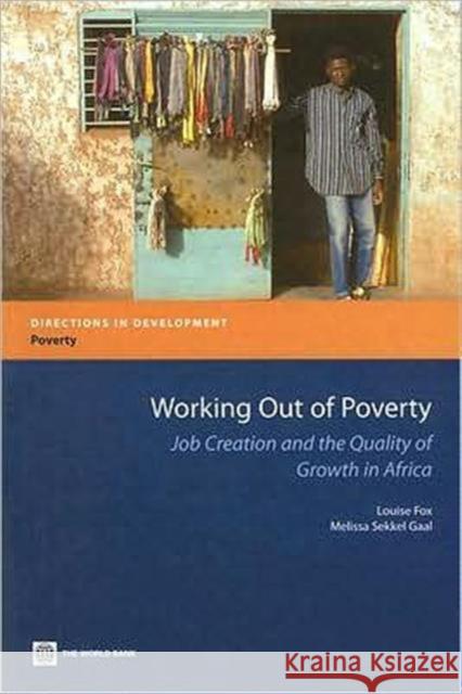 Working Out of Poverty: Job Creation and the Quality of Growth in Africa Fox, Louise 9780821374429 World Bank Publications - książka