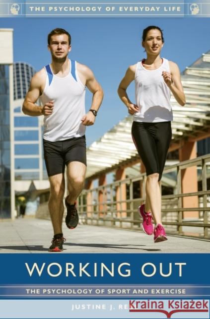 Working Out: The Psychology of Sport and Exercise Justine Jeanette Reel 9781610696777 Greenwood - książka