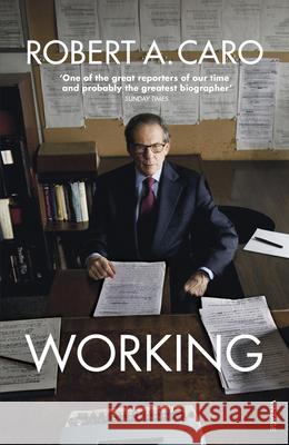 Working: Researching, Interviewing, Writing Robert A Caro 9781529112030 Vintage Publishing - książka