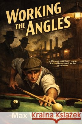 Working the Angles Max Willi Fischer 9781964700823 Historium Press - książka