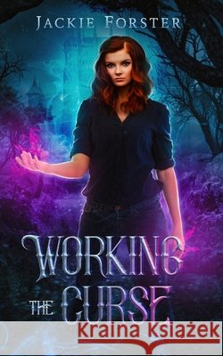 Working the curse Jackie Forster 9798697694718 Independently Published - książka