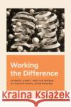 Working the Difference E. Summerson Carr 9780226827605 The University of Chicago Press