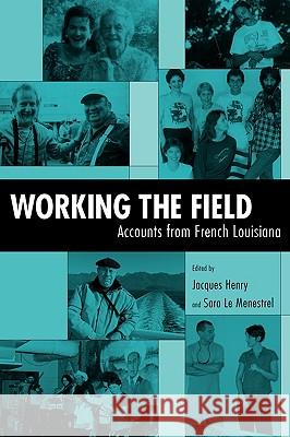 Working the Field: Accounts from French Louisiana Henry, Jacques 9781604732238 University Press of Mississippi - książka