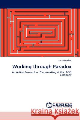 Working Through Paradox Lotte L 9783848497256 LAP Lambert Academic Publishing - książka
