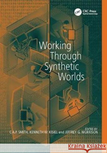 Working Through Synthetic Worlds Kenneth W. Kisiel 9781138077881 Taylor and Francis - książka