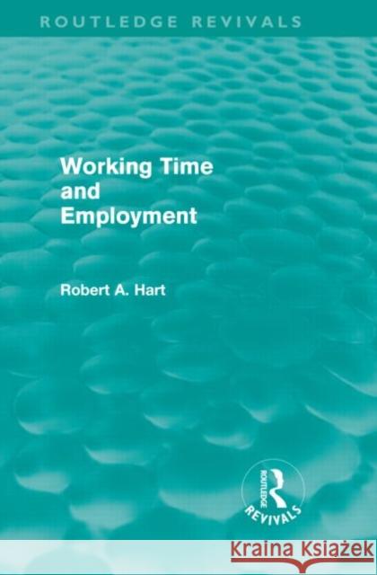 Working Time and Employment Bob Hart   9780415589451 Taylor and Francis - książka