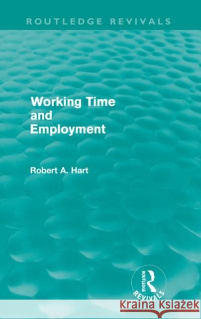 Working Time and Employment Bob Hart   9780415590037 Taylor and Francis - książka