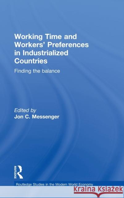 Working Time and Workers' Preferences in Industrialized Countries: Finding the Balance Messenger, Jon C. 9780415701082 Routledge - książka