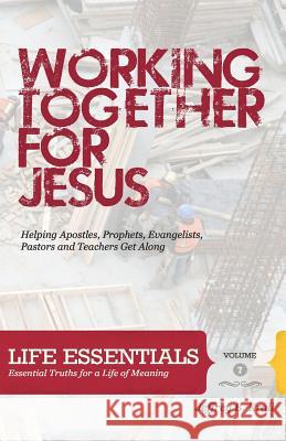 Working Together For Jesus: Helping Apostles, Prophets, Evangelists, Pastors And Teachers Get Along Campbell, Kristen 9781460901656 Createspace - książka