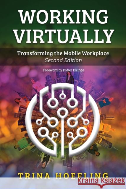 Working Virtually: Transforming the Mobile Workplace Trina Hoefling 9781620362921 Stylus Publishing (VA) - książka