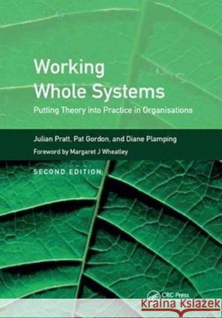 Working Whole Systems: Putting Theory Into Practice in Organisations, Second Edition Julian Pratt 9781138444034 Taylor and Francis - książka