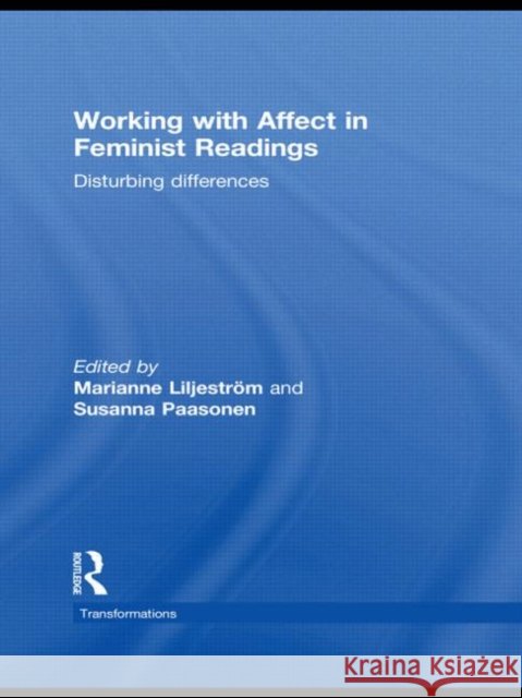 Working with Affect in Feminist Readings : Disturbing Differences Marianne Liljeström Susanna  Paasonen  9780415481397 Taylor & Francis - książka