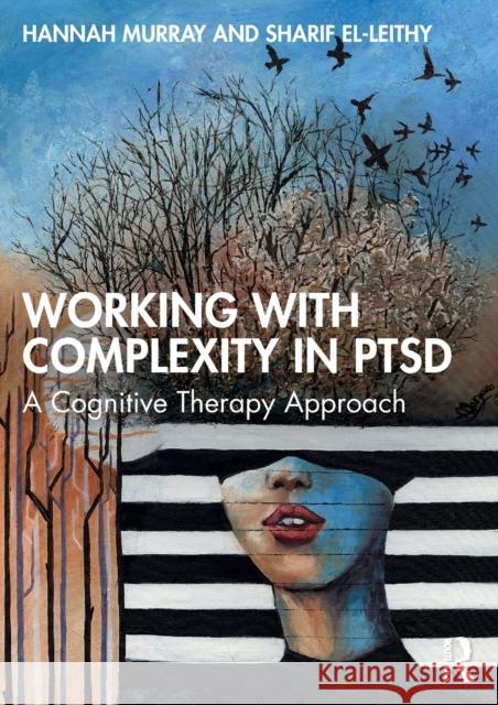 Working with Complexity in PTSD: A Cognitive Therapy Approach Murray, Hannah 9781032264080 Routledge - książka