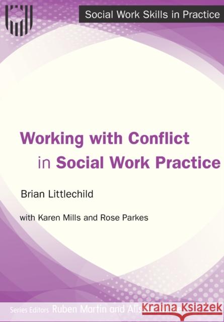 Working with Conflict in Social Work Practice Brian Littlechild 9780335248360 Open University Press - książka