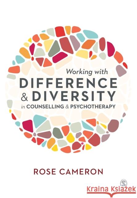 Working with Difference and Diversity in Counselling and Psychotherapy Rose Cameron 9781526436658 SAGE Publications Ltd - książka
