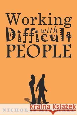 Working with Difficult People Nicholas Minshall 9781092461023 Independently Published - książka