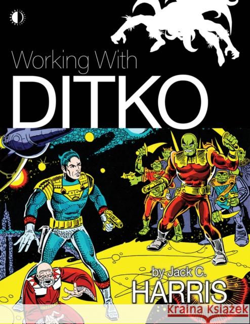 Working With Ditko Harris 9781605491226 TwoMorrows Publishing - książka