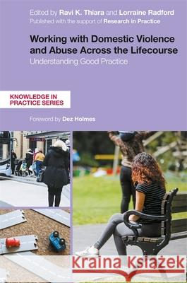 Working with Domestic Violence and Abuse Across the Lifecourse: Understanding Good Practice RADFORD  LORRAINE 9781785924040 JESSICA KINGSLEY - książka