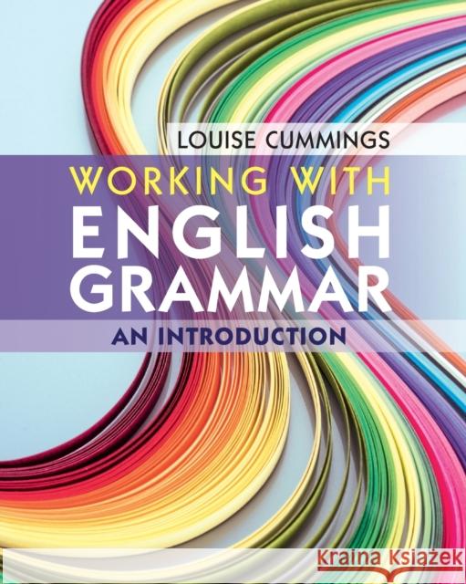 Working with English Grammar: An Introduction Louise Cummings (The Hong Kong Polytechn   9781108402071 Cambridge University Press - książka