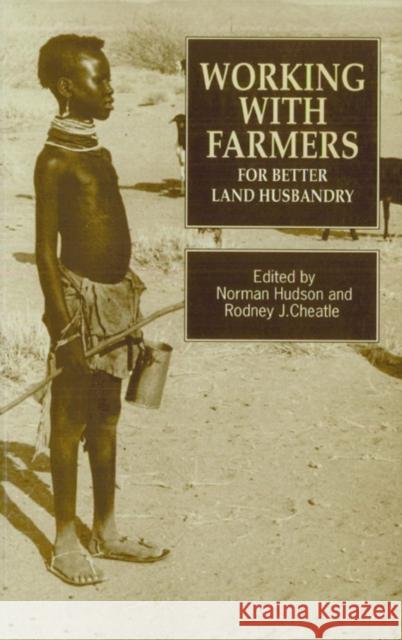 Working with Farmers for Better Land Husbandry Norman Hudson Rodney Cheatle Adrian and Gichuki Francis Woods 9781853391224 Practical Action Publishing - książka