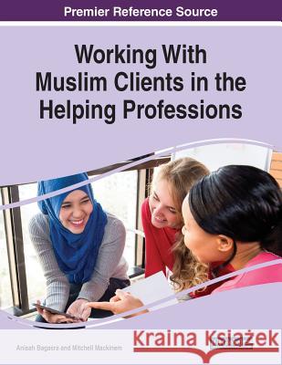 Working With Muslim Clients in the Helping Professions  9781799800217 IGI Global - książka