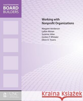 Working with Nonprofit Organizations Gordon Whitaker Margaret F. Henderson Lydia Altman 9781560116585 Unc School of Government - książka