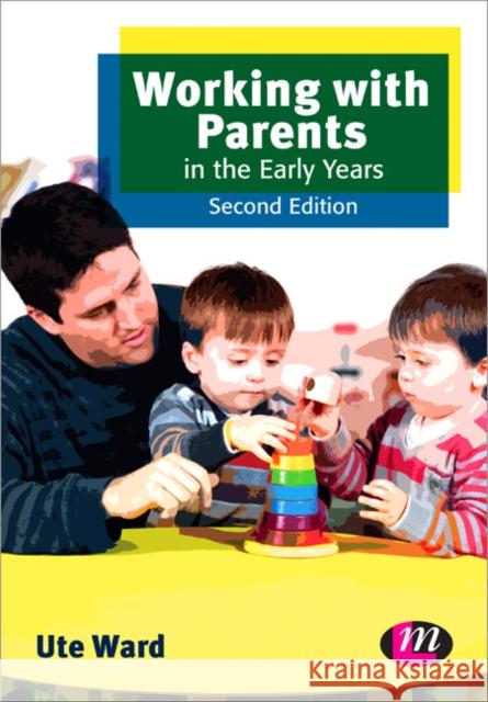 Working with Parents in the Early Years Ute Ward 9781446267455  - książka