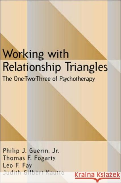 Working with Relationship Triangles: The One-Two-Three of Psychotherapy Guerin, Philip J. 9781572301436 Guilford Publications - książka