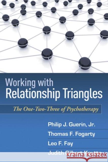 Working with Relationship Triangles: The One-Two-Three of Psychotherapy Guerin, Philip J. 9781606239179  - książka