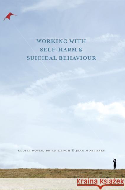 Working with Self Harm and Suicidal Behaviour Doyle, Louise 9780230283671 Palgrave Macmillan Higher Ed - książka