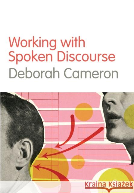 Working with Spoken Discourse Deborah Cameron 9780761957737 SAGE Publications Inc - książka