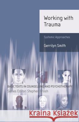 Working with Trauma: Systemic Approaches Smith, Gerrilyn 9780230236493  - książka