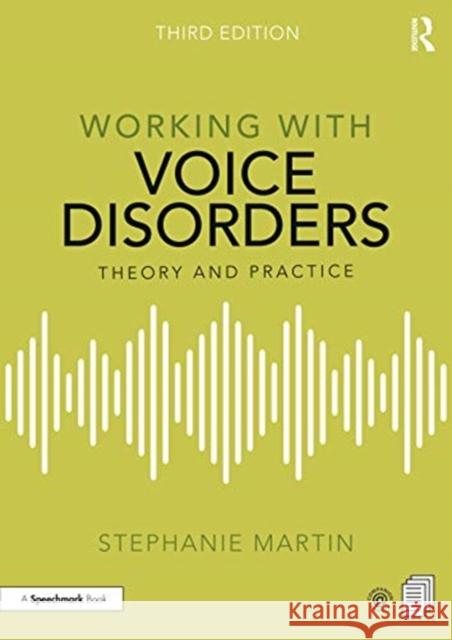 Working with Voice Disorders: Theory and Practice Stephanie Martin 9780367331634 Routledge - książka