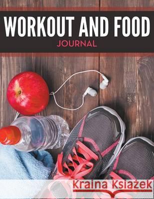 Workout And Food Journal Speedy Publishing LLC 9781681457710 Weight a Bit - książka