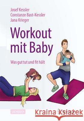 Workout Mit Baby: Was Gut Tut Und Fit Hält Kessler, Josef 9783662668108 Springer - książka