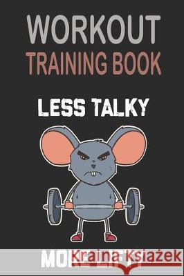 Workout Trainingbook: Efficiently and easily keep track of training sessions in the gym or in your own basement and record successes. Dieter Szymczak 9781670081278 Independently Published - książka