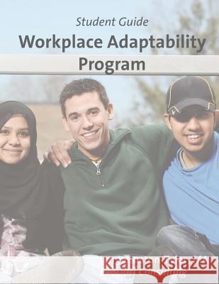 Workplace Adaptability Program: Student Guide Jan Johnston-Tyler 9781544059716 Createspace Independent Publishing Platform - książka