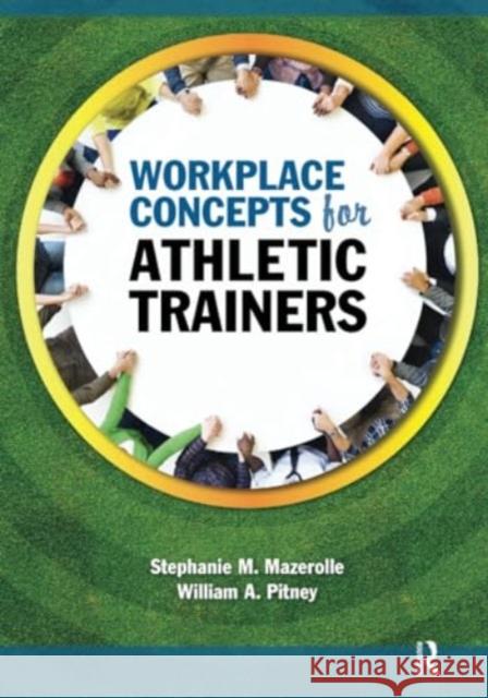 Workplace Concepts for Athletic Trainers William Pitney 9781032957982 Taylor & Francis Ltd - książka