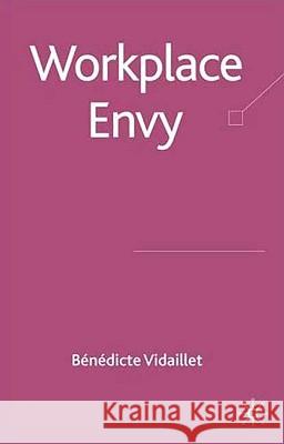 Workplace Envy Benedicte Vidaillet Bndicte Vidaillet 9780230205499 Palgrave MacMillan - książka