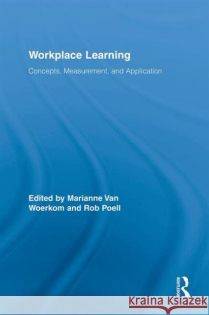 Workplace Learning: Concepts, Measurement and Application Marianne Va Rob Poell 9781138864139 Routledge - książka