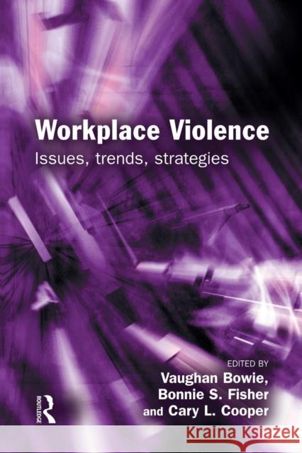 Workplace Violence Vaughan Bowie Bonnie S. Fisher  9781138878556 Taylor and Francis - książka