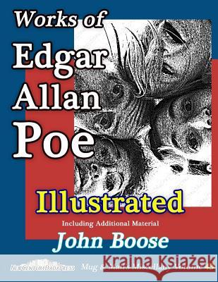 Works of Edgar Allan Poe Illustrated: Mug & Mali's Miscellany Volume 43 John H. Boose 9781540874795 Createspace Independent Publishing Platform - książka