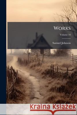 Works, Volume 10 Samuel Johnson 9781146519601  - książka