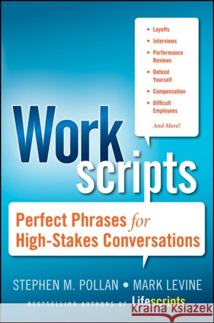 Workscripts: Perfect Phrases for High-Stakes Conversations Pollan, Stephen M. 9780470633243 John Wiley & Sons - książka