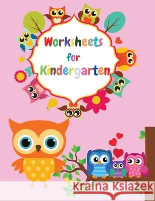 Worksheets For Kindergarten: Count and Match Sight Words Picture Addition and Subtraction Alphabet: Trace the Letters Match the Clock + Many Other S. Warren 9781803852898 Mystarsbooks Publishing - książka