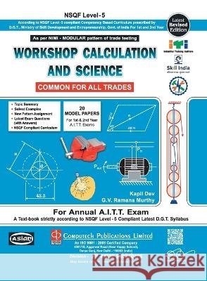 Workshop Cal. & Sc. (Common For All Tr.) (Nsqf - 5 Modular) Dev, Kapil, Murthy, G. V. Ramana 9788173179594 Computech Publications Limited - książka