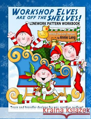 Workshop Elves are off the Shelves Lang, Annie 9781503094215 Createspace - książka