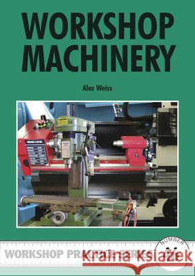 Workshop Machinery Alex Weiss 9781854862600 Special Interest Model Books - książka