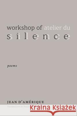 Workshop of Silence: Poems Jean D'Am?rique Conor Bracken 9780826507808 Vanderbilt University Press - książka