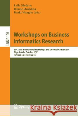 Workshops on Business Informatics Research: BIR 2011 International Workshops and Doctoral Consortium, Riga, Latvia, October 6, 2011 Revised Selected Papers Laila Niedrite, Renate Strazdina, Benkt Wangler 9783642292309 Springer-Verlag Berlin and Heidelberg GmbH &  - książka